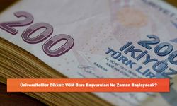 Üniversiteliler Dikkat: VGM Burs Başvuruları Ne Zaman Başlayacak?