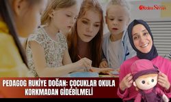 Pedagog Rukiye Doğan: Çocuklar okula korkmadan gidebilmeli