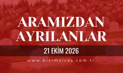 Sivas Aramızdan Ayrılanlar 21 Ekim 2026 Çarşamba