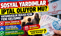 Sosyal Yardımlar İptal Mi Oluyor?