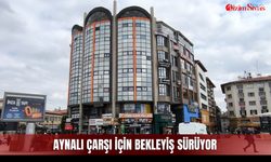 Aynalı Çarşı için bekleyiş sürüyor