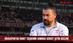 Sivasspor’da İsmet Taşdemir Sonrası Servet Çetin Sesleri