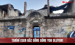 Tarihi eser göz göre göre yok oluyor!