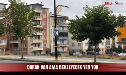 Durak Var Ama Bekleyecek Yer Yok