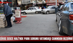 Sivas Sebze Hali’nde Park Sorunu Vatandaşı Canından Bezdirdi