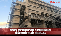 Sivas’ta öğrencilerin yoğun olarak kullandığı kütüphanenin yokluğu hissedilecek