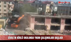 Sivas’ın köklü okulunda yıkım çalışmaları başladı