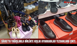 Sivas’ta yağışlarla birlikte kışlık ayakkabılar tezgahlara çıktı