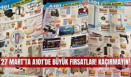 A101 27 Mart 2025 Aktüel Kataloğu: Bu Fırsatlar Kaçmaz!