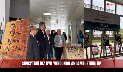 Sivas'taki Kız KYK Yurdunda Anlamlı Etkinlik!