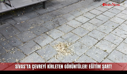 Sivas’ta Çevreyi Kirleten Görüntüler! Eğitim Şart!