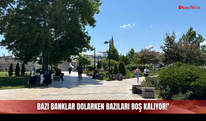Bazı Banklar dolarken Bazıları Boş Kalıyor!'