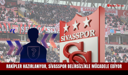 Rakipler hazırlanıyor, Sivasspor belirsizlikle mücadele ediyor