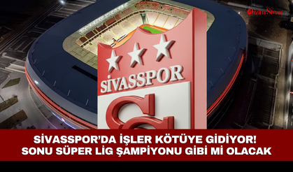 Sivasspor’da işler kötüye gidiyor! Sonu Süper Lig şampiyonu gibi mi olacak
