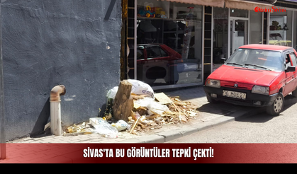 Sivas'ta Bu Görüntüler Tepki Çekti!