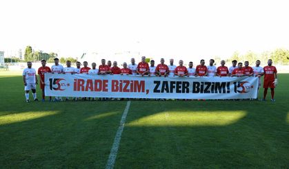 15 Temmuz Şehitleri İçin Anlamlı Maç!