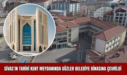 Sivas’ın Tarihi Kent Meydanında Gözler Belediye Binasına Çevrildi Projede Var, Gerçekte Yok!