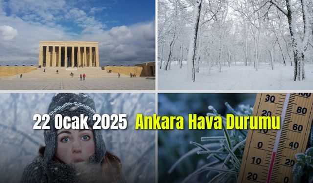 22 Ocak 2025 Ankara Hava Durumu