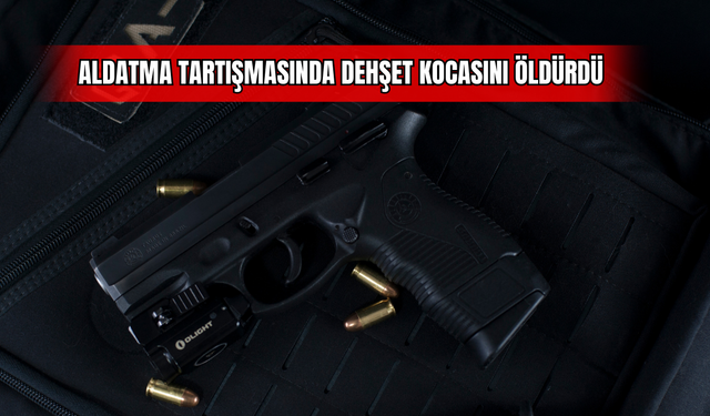 Aldatma Tartışmasında Dehşet Kocasını Öldürdü