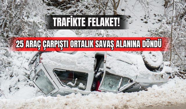 Trafikte Felaket! 25 Araç Çarpıştı, Ortalık Savaş Alanına Döndü