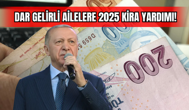 Dar Gelirli Ailelere 2025 Kira Yardımı!