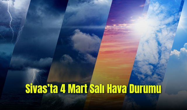 Sivas’ta 4 Mart Salı Günü Dondurucu Soğuk Bekleniyor! Sivas Hava Durumu