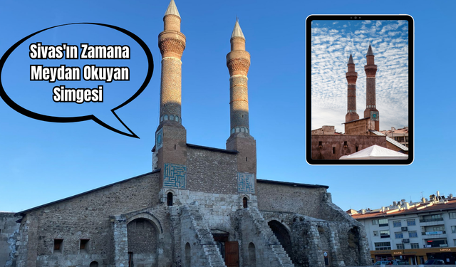 Sivas'ın Zamana Meydan Okuyan Simgesi