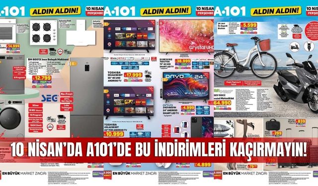 A101 10 Nisan 2025 Aktüel Kataloğu: Elektronikten Tekstile Muhteşem İndirimler Sizleri Bekliyor!