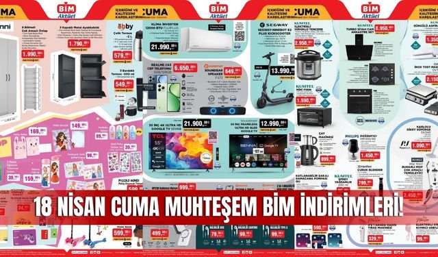 BİM 18 Nisan 2025 Aktüel Kataloğu Yayınlandı: Teknolojiden Giyime, İndirim Yağmuru Başladı!