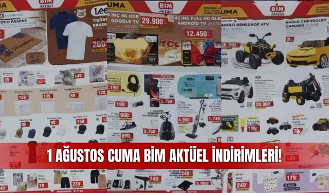 BİM 1 Ağustos 2025 Aktüel Kataloğu Yayında! Bu Haftanın Öne Çıkan İndirimli Ürünleri Neler?