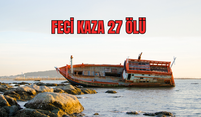 Tur Teknesi Alabora Oldu Çocukların da Aralarında Olduğu 27 Kişi Hayatını Kaybetti