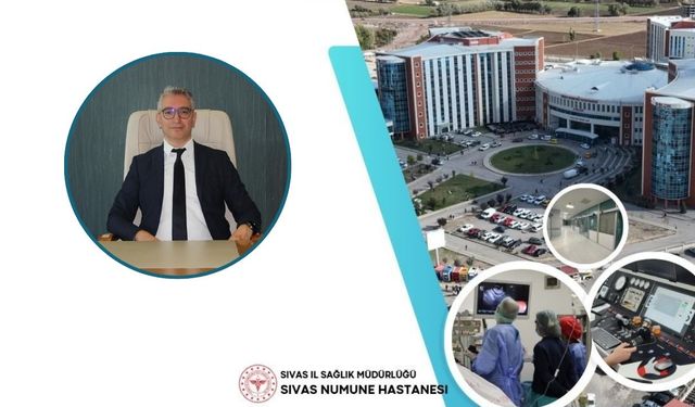 Sivas'ta Sağlıkta Yeni Dönem! Şehir Dışına Gitmeye Son!