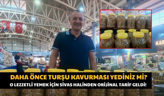 Sivas'ın Bu Meşhur Turşusunu Bir de Böyle Deneyin!