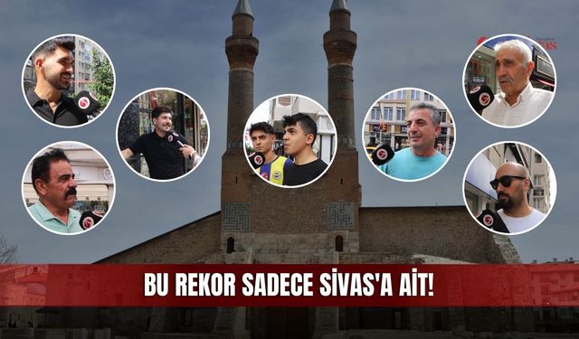 Bu Rekor Sadece Sivas'a Ait!
