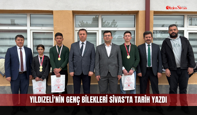 Yıldızeli'nin Genç Bilekleri Sivas'ta Tarih Yazdı
