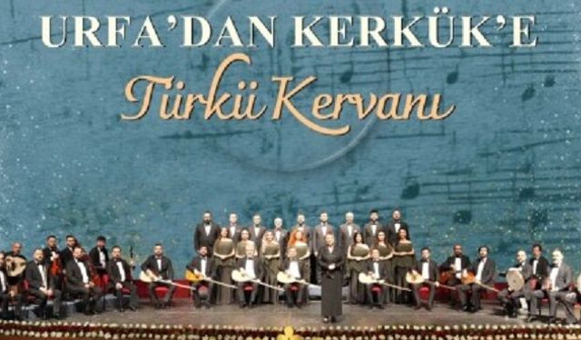 Sivas'ta Urfa’dan Kerkük’e Uzanan Ezgiler Sahneye Taşınıyor