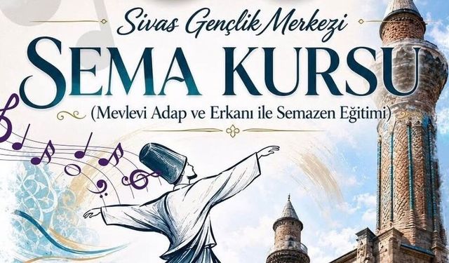 Sivas'ta ücretsiz Sema Kursu başlıyor