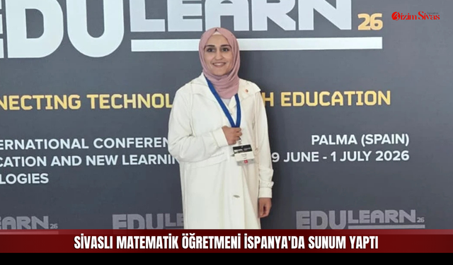 Sivaslı matematik öğretmeni İspanya'da sunum yaptı