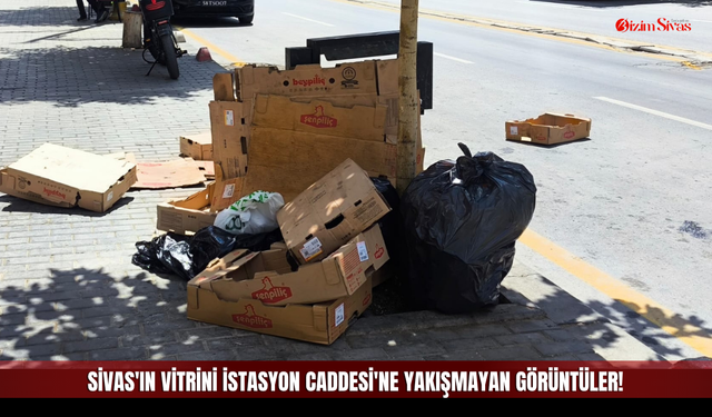 Sivas'ın vitrini İstasyon Caddesi'ne yakışmayan görüntüler!