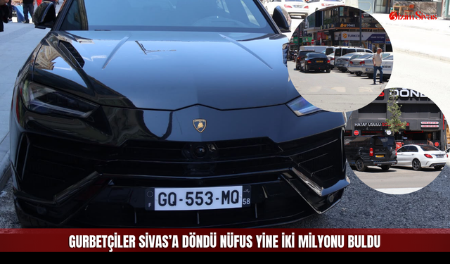 Milyonluk Araçlar Sokaklarda, Sivas Gurbetçisine Kavuştu