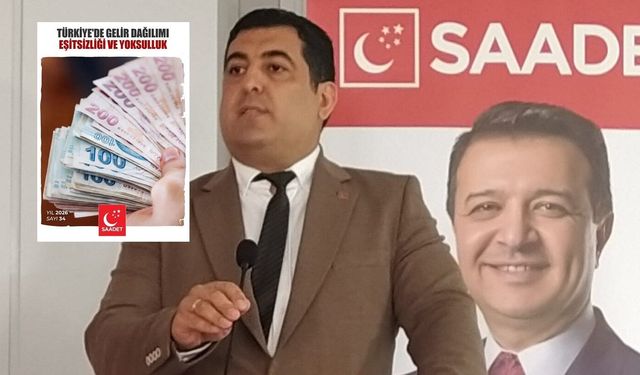 SP İl Başkanı Tokgöz: Gelirde adalet olmadan huzur sağlanamaz