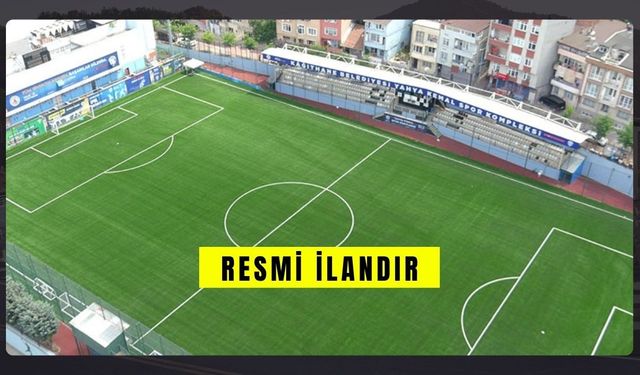 KAĞITHANE BELEDİYESİ SAHA İŞLERİ YAPTIRILACAKTIR