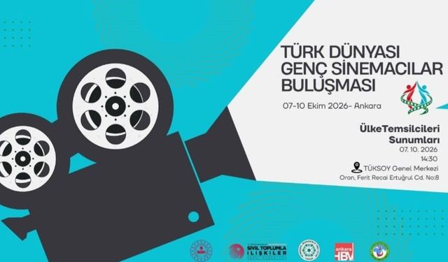 Türk Dünyası genç sinemacıları Ankara'da buluşuyor