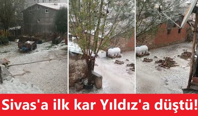 Sivas’a ilk kar Yıldız’a düştü!