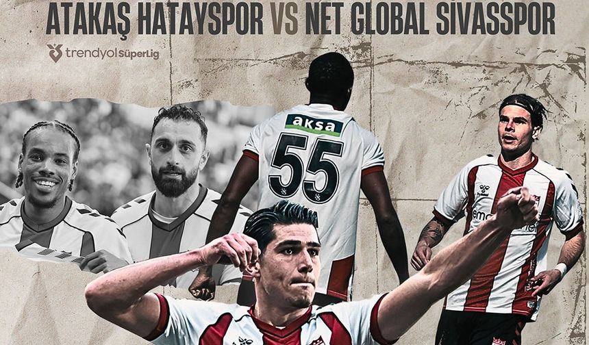 Hatayspor - Sivasspor Maçının İlk 11’leri Belli Oldu
