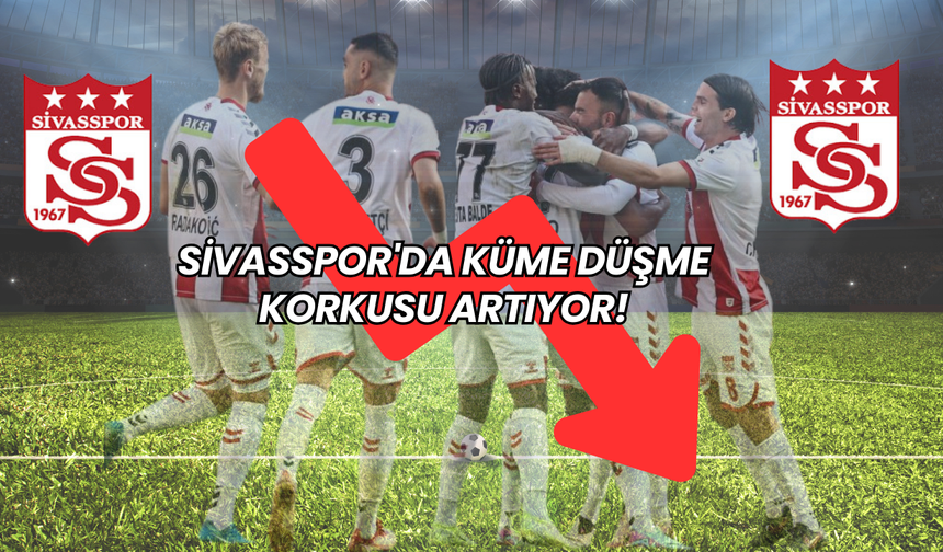 Sivasspor'da küme düşme korkusu artıyor!