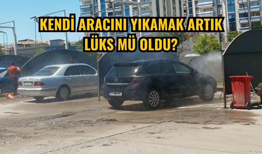 Kendi aracını yıkamak artık lüks mü oldu?
