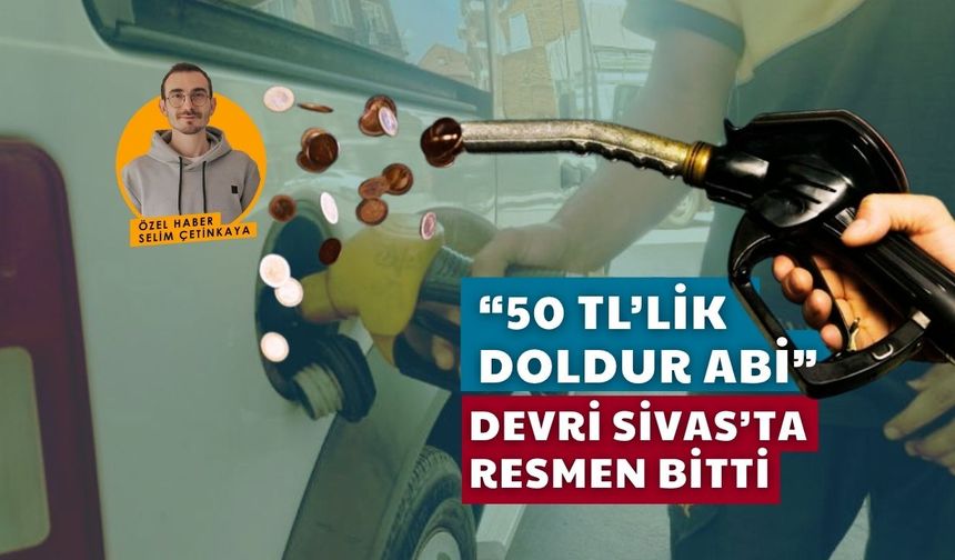 Sivas'ta 50 TL'lik Alırım Devri Resmen Bitti!