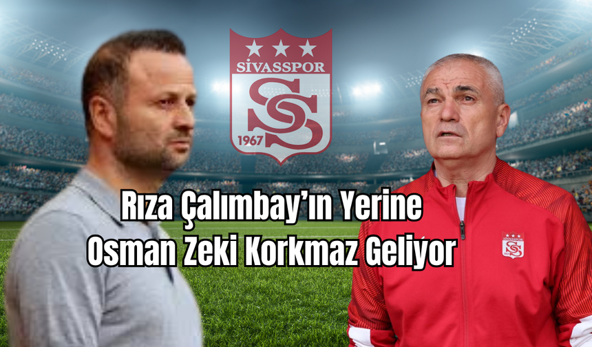Rıza Çalımbay’ın Yerine Osman Zeki Korkmaz Geliyor