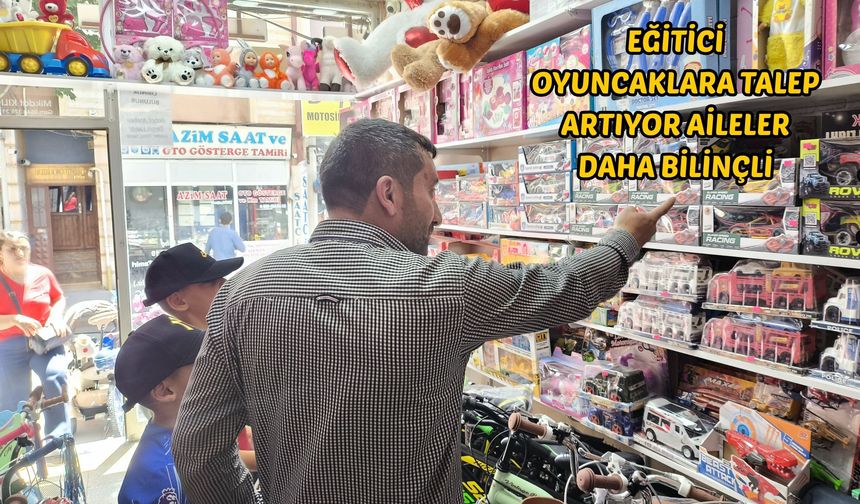 Eğitici oyuncaklara talep artıyor aileler daha bilinçli